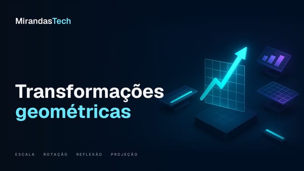 Capa: uma grade de vidro transformada de quatro formas, esticada, girada, espelhada e achatada, com um vetor ciano atravessando a grade central; título Transformações geométricas